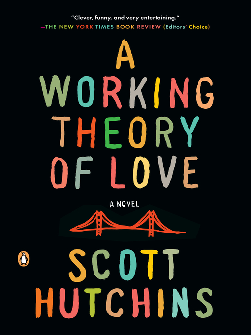 Title details for A Working Theory of Love by Scott Hutchins - Available
